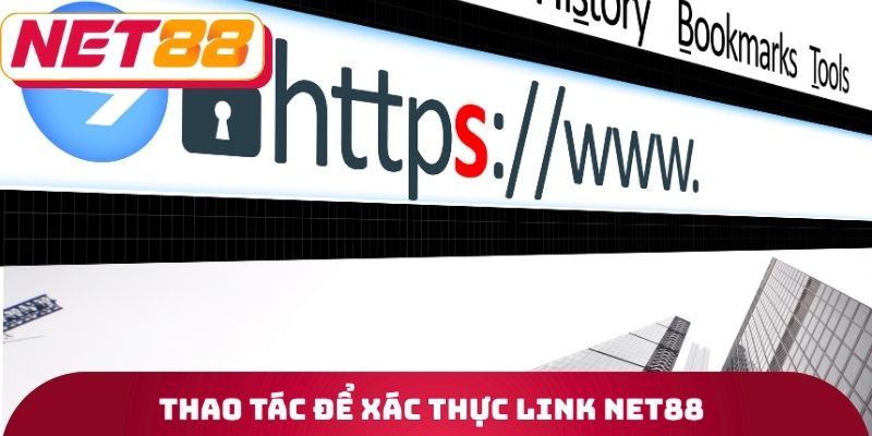 Thao tác để xác thực Link Net88